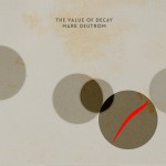 Mark Deutrom: The Value of Decay (Reissue) 2LP